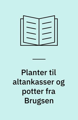 Planter til altankasser og potter fra Brugsen