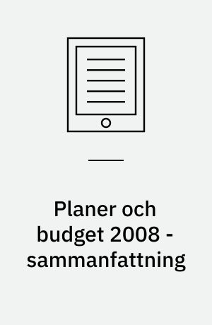 Planer och budget 2008 - sammanfattning