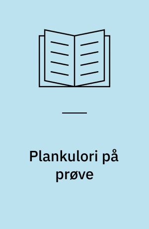Plankulori på prøve : en musical