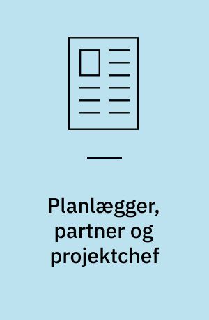 Planlægger, partner og projektchef
