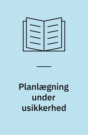 Planlægning under usikkerhed : modelformulering for en landbrugsvirksomhed