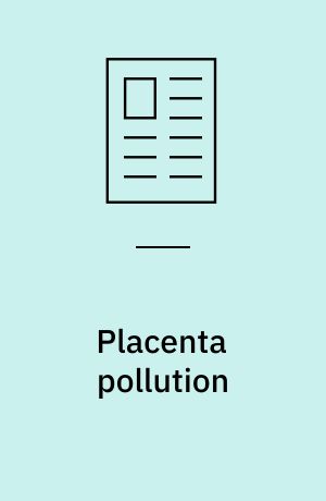 Placenta pollution
