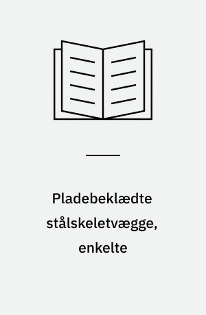 Pladebeklædte stålskeletvægge, enkelte