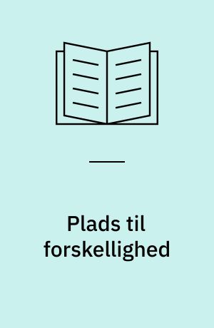 Plads til forskellighed : at arbejde med kultur og konflikt i folkeskolen