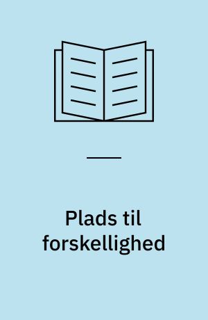 Plads til forskellighed : at arbejde med kultur og konflikt i folkeskolen
