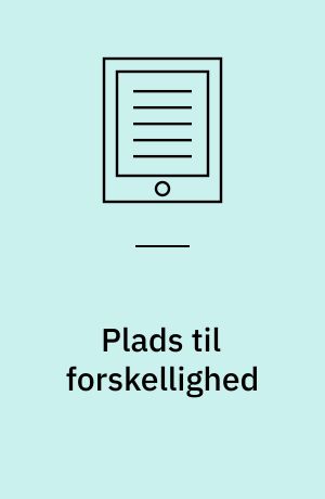 Plads til forskellighed : at arbejde med kultur og konflikt i folkeskolen