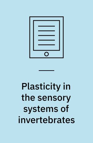 Plasticity in the sensory systems of invertebrates