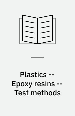 Plastics -- Epoxy resins -- Test methods