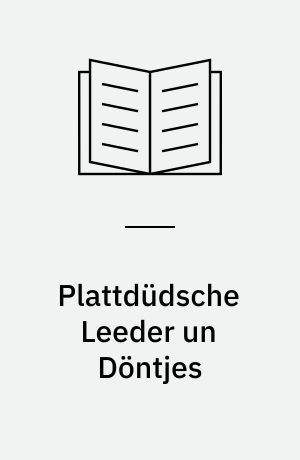 Plattdüdsche Leeder un Döntjes