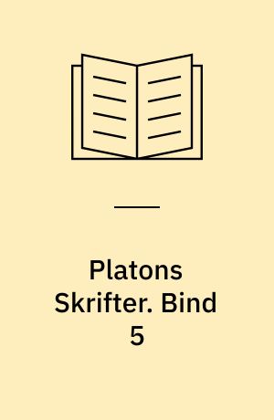 Platons Skrifter. Bind 5