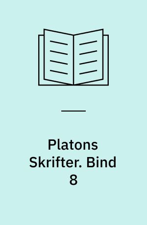 Platons Skrifter. Bind 8