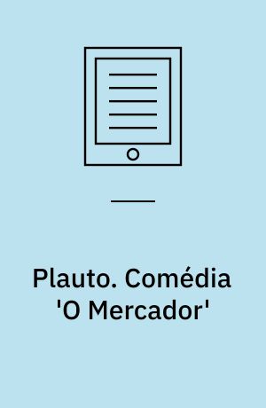 Plauto. Comédia 'O Mercador'