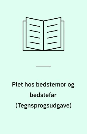 Plet hos bedstemor og bedstefar