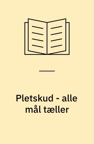 Pletskud - alle mål tæller