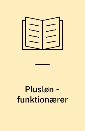 Plusløn - funktionærer : metodevejledning til lønsystemer