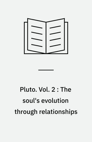 Pluto. Vol. 2 : The soul's evolution through relationships