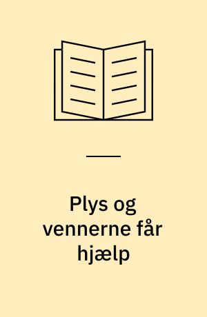 Plys og vennerne får hjælp