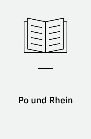 Po und Rhein : Savoyen, Nizza und der Rhein