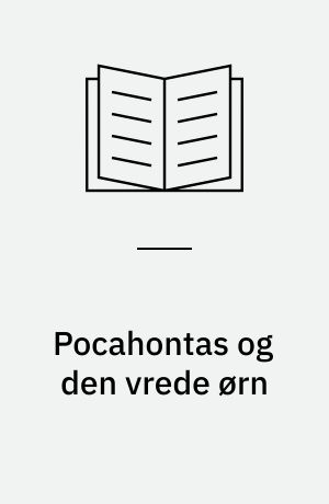 Pocahontas og den vrede ørn