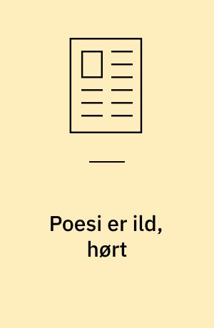 Poesi er ild, hørt : om Simon Grotrians digt "Frygt og bæven"
