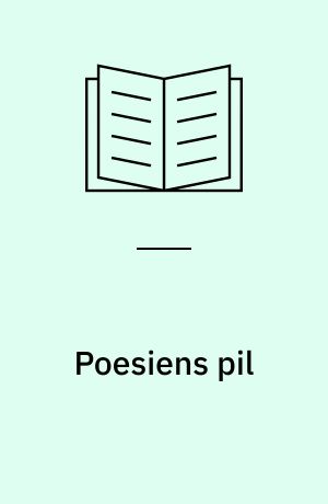 Poesiens pil : Lyrikk 1959-