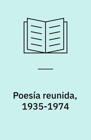 Poesía reunida, 1935-1974