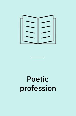 Poetic profession : With texts by K. Frampton = Også m. t.: Professione poetica
