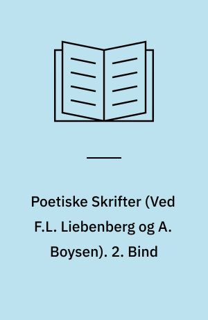 Poetiske Skrifter. 2. Bind