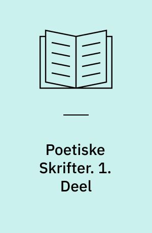 Poetiske Skrifter. 1. Deel