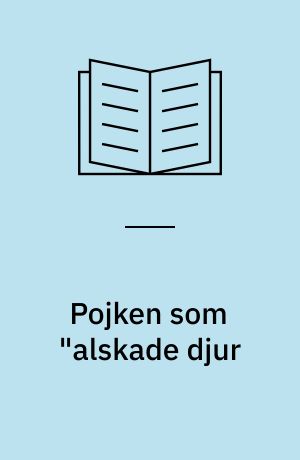Pojken som "alskade djur