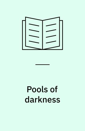 Pools of darkness