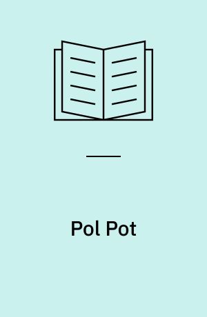 Pol Pot : anatomy of a nightmare