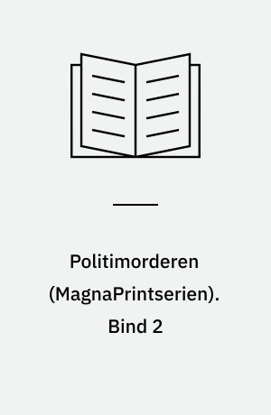 Politimorderen. Bind 2 (Stor skrift)