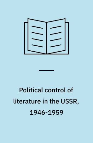 Political control of literature in the USSR, 1946-1959