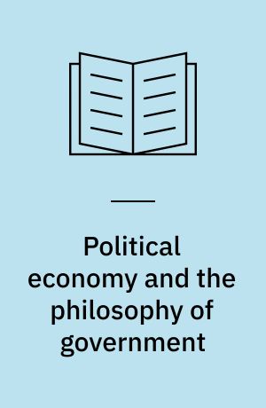 Political economy and the philosophy of government