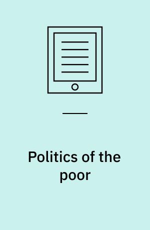 Politics of the poor : negotiating democracy in contemporary India