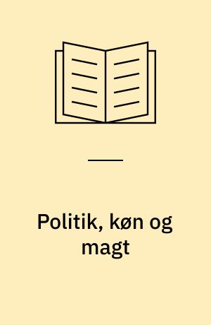 Politik, køn og magt : rapport fra nordisk konference
