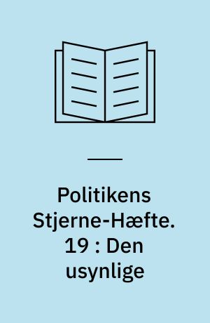 Politikens Stjerne-Hæfte. 19 : Den usynlige