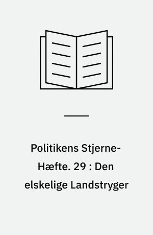 Politikens Stjerne-Hæfte. 29 : Den elskelige Landstryger