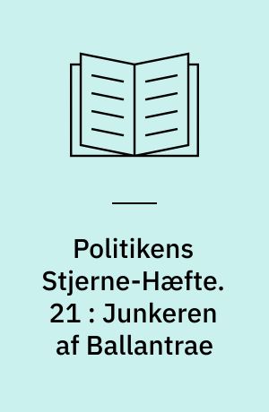 Politikens Stjerne-Hæfte. 21 : Junkeren af Ballantrae