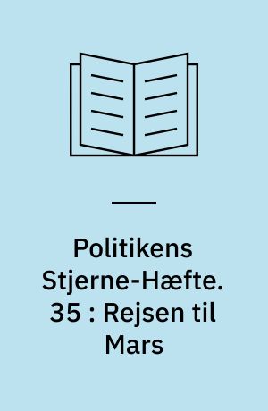 Politikens Stjerne-Hæfte. 35 : Rejsen til Mars