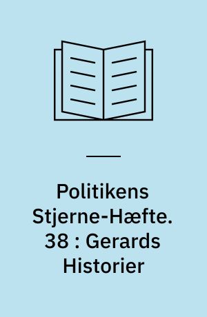Politikens Stjerne-Hæfte. 38 : Gerards Historier