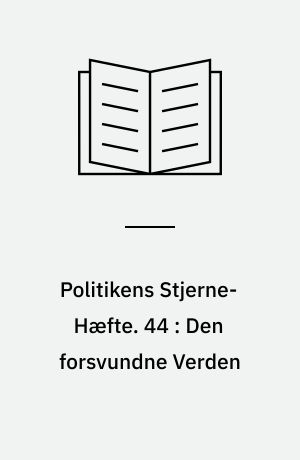 Politikens Stjerne-Hæfte. 44 : Den forsvundne Verden