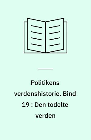 Politikens verdenshistorie. Bind 19 : Den todelte verden
