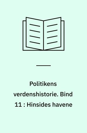 Politikens verdenshistorie. Bind 11 : Hinsides havene