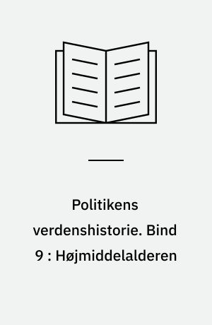 Politikens verdenshistorie. Bind 9 : Højmiddelalderen