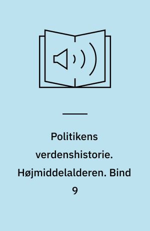 Politikens verdenshistorie. Højmiddelalderen. Bind 9