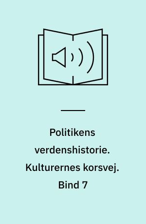 Politikens verdenshistorie. Kulturernes korsvej. Bind 7