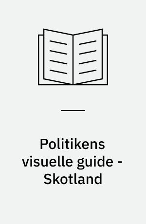 Politikens visuelle guide - Skotland