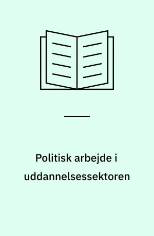 Politisk arbejde i uddannelsessektoren